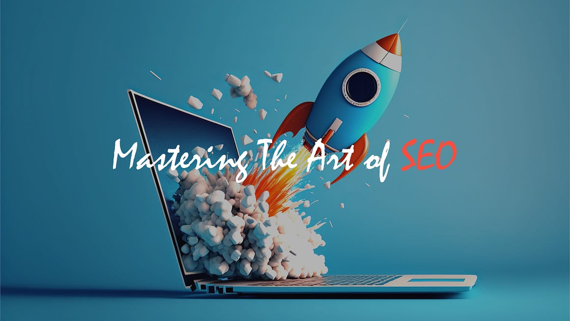 Mastering the Art of SEO